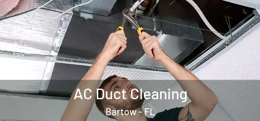  AC Duct Cleaning Bartow - FL
