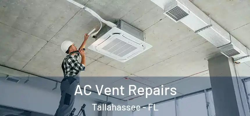 AC Vent Repairs Tallahassee - FL