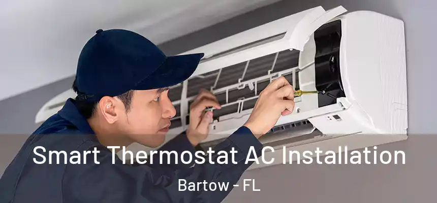 Smart Thermostat AC Installation Bartow - FL