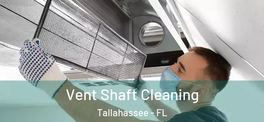Vent Shaft Cleaning Tallahassee - FL